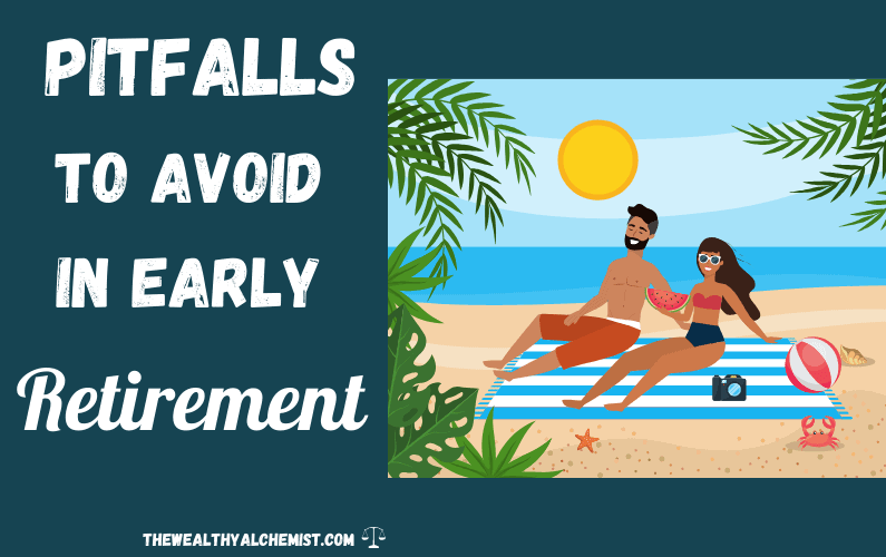 Early Retirement pitfalls featured image