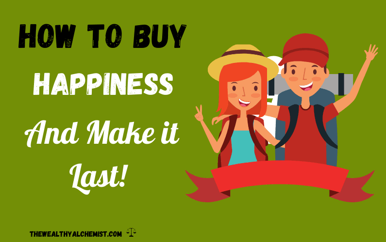 How to buy happiness 