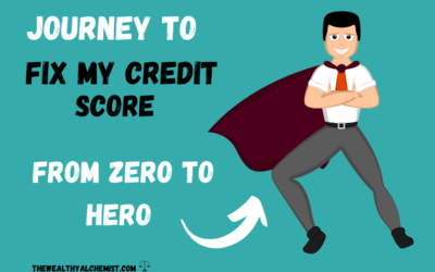 Journey To Fix My Credit Score: Zero To Hero!