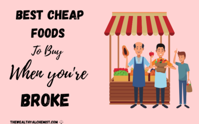 27  Best Cheap Foods to Buy When Broke