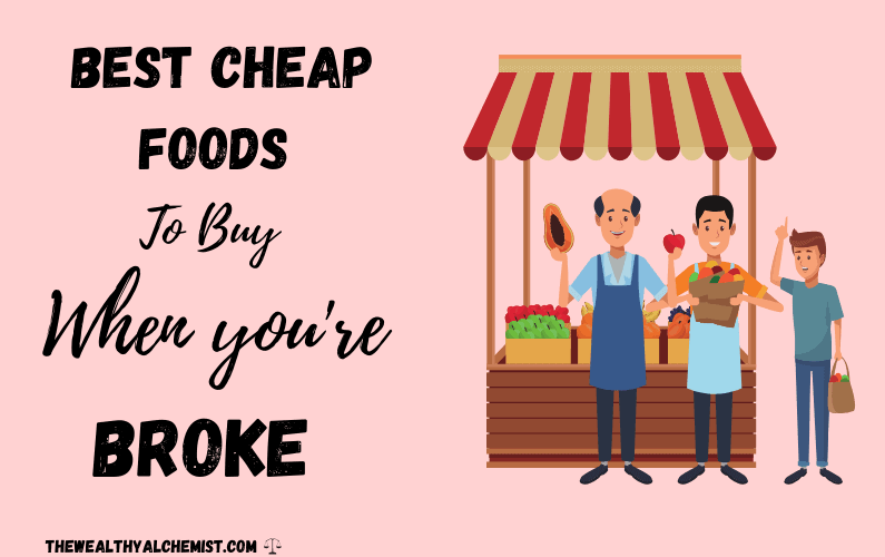 cheap foods to buy when you're broke