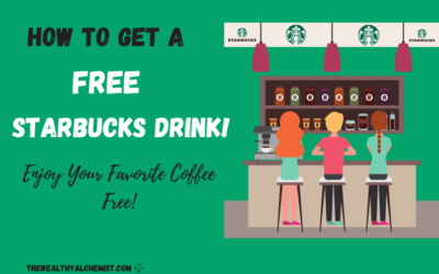 How to Get a Free Starbucks Drink! 15 Tips That Work!