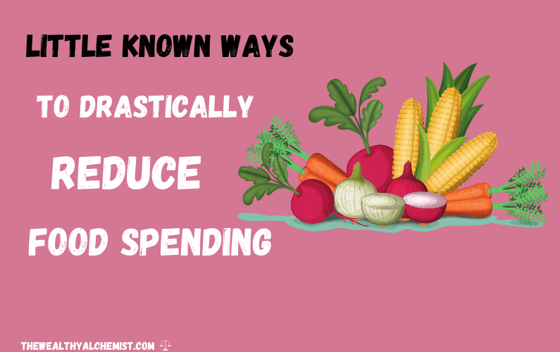 little known ways to drastically reduce food spending