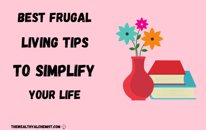 best frugal living tips to simplify your life