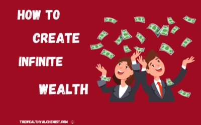 The Key to Infinite Wealth Creation