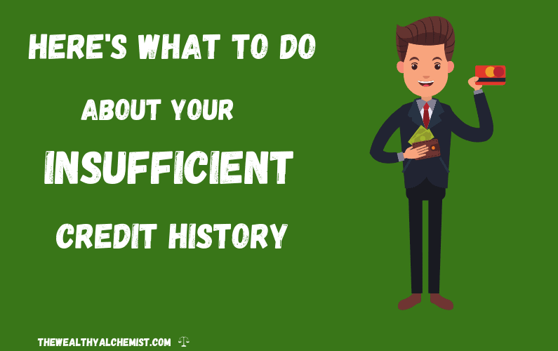 what-to-do-about-your-insufficient-credit-history-the-wealthy-alchemist