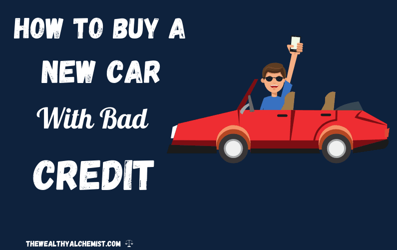 Buy a Car With Bad Credit: Strategies You Need To Know in 2021! | The