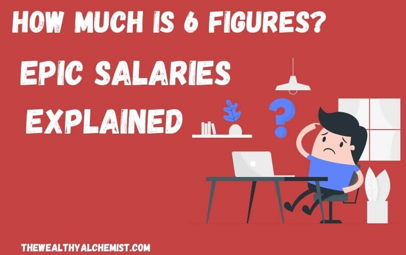 How much is 6 figures? 
